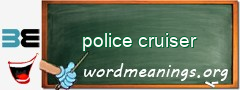 WordMeaning blackboard for police cruiser